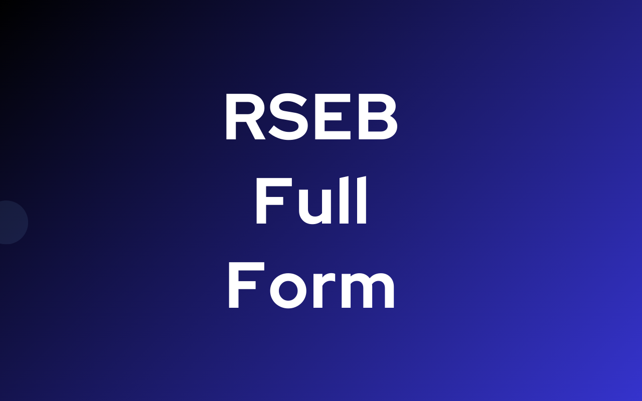 RSEB Full Form : You Need to Know About