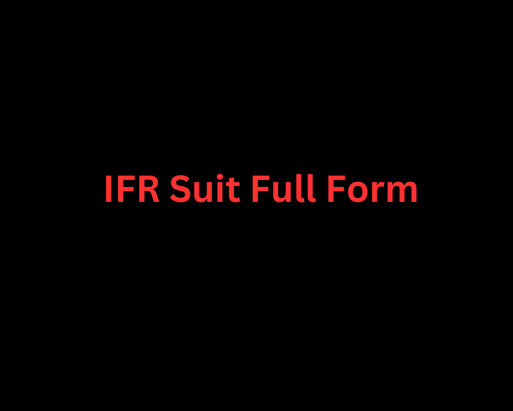  IFR Suit Full Form, Types, and Benefits?