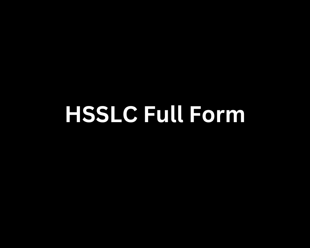 HSSLC Full Form That You Should Know