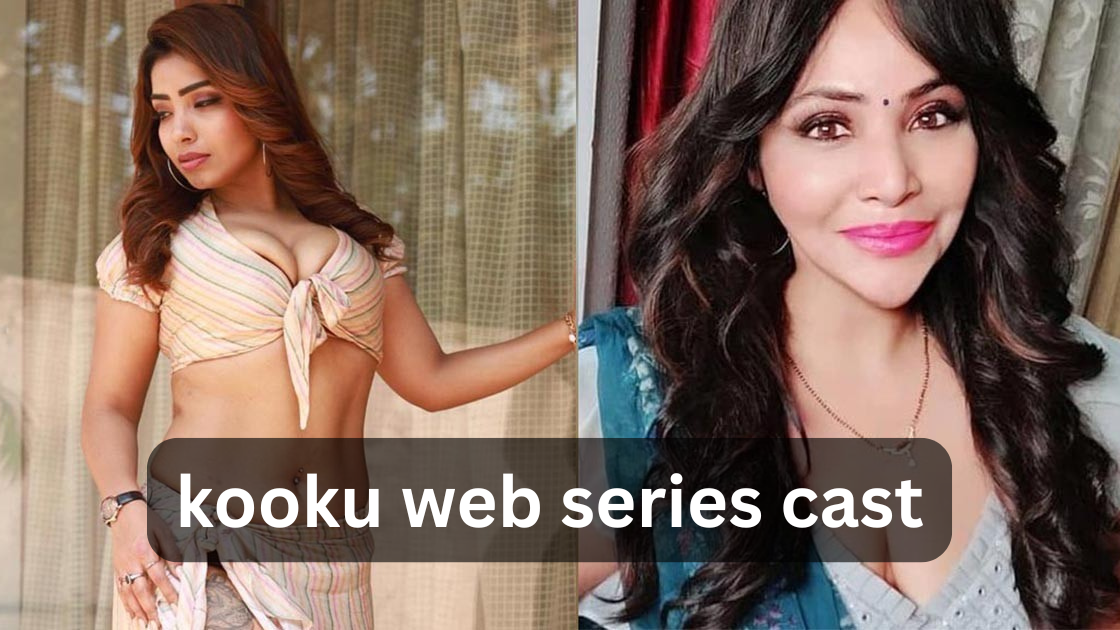 Top 10 Kooku Web Series Cast and Crew