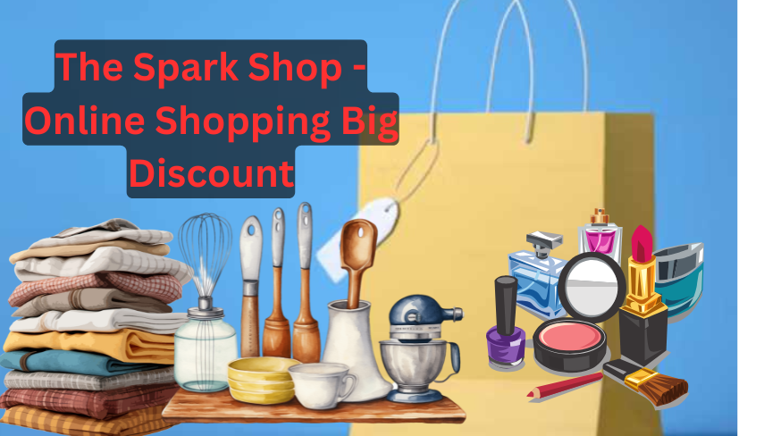 The Spark Shop – Online Shopping Big Discount