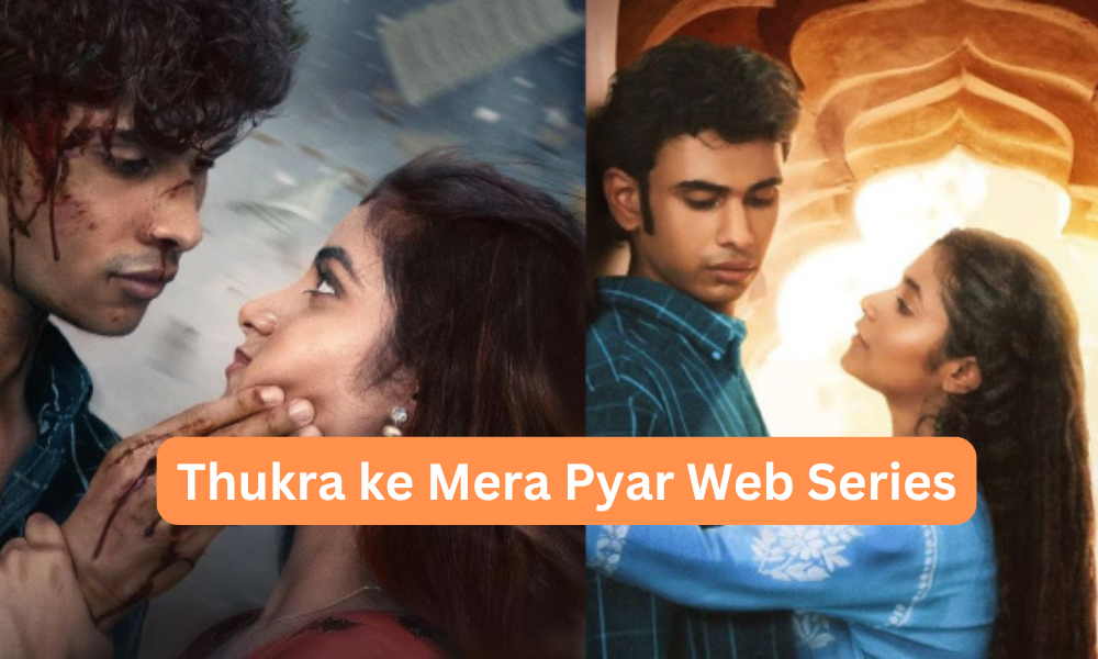 Thukra ke Mera Pyar Web Series